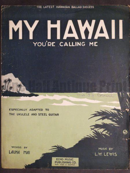 Rare sheet music, Hawaiian song titled My Hawaii, dated 1917.