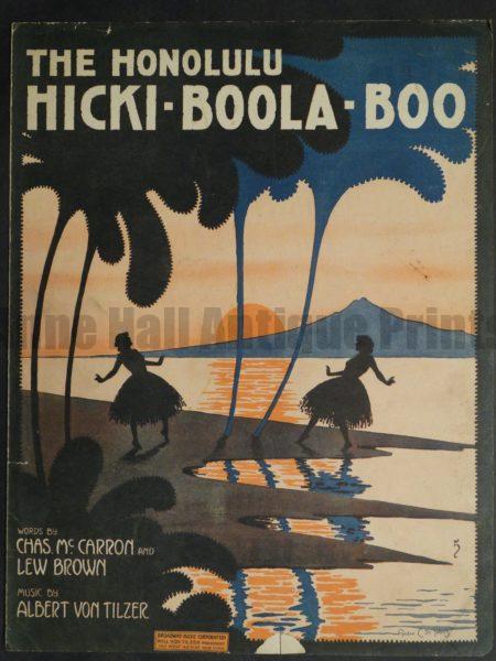 Colorful vintage Hawaiian history, music, titled The Honolulu Hicki Boola Boo, 1916.